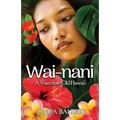 Wai-nani: A Voice from Old Hawai'i - Paperback