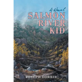 Salmon River Kid - Paperback