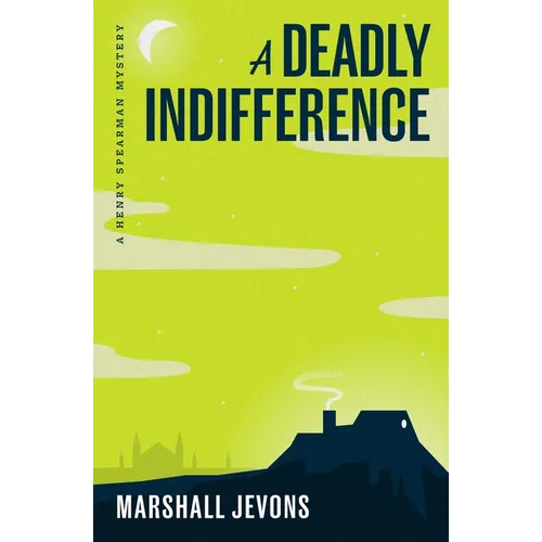 A Deadly Indifference: A Henry Spearman Mystery - Paperback