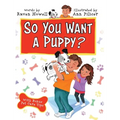 So You Want a Puppy? - Hardcover