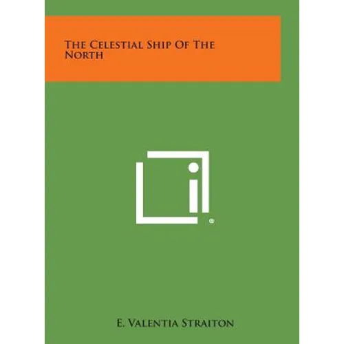 The Celestial Ship of the North - Hardcover