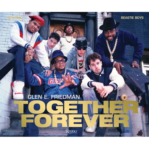 Together Forever: The Run-DMC and Beastie Boys Photographs - Hardcover