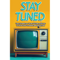 Stay Tuned - Paperback