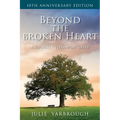 Beyond the Broken Heart: A Journey Through Grief - Paperback