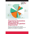Ingenieria Economica para resolver problemas de gestion empresarial - Paperback