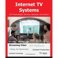 Internet TV Systems: OTT Technologies, Services, Operation, and Content - Paperback