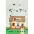 When Walls Talk - Paperback