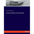 The Internal Mission of the Holy Ghost - Paperback