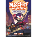 Mischief and Mayhem #1: Born to Be Bad: A Graphic Novel - Paperback