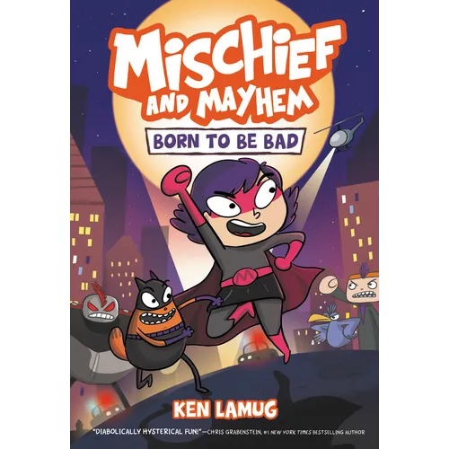 Mischief and Mayhem #1: Born to Be Bad: A Graphic Novel - Paperback