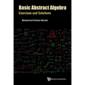 Basic Abstract Algebra: Exercises and Solutions - Hardcover
