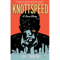 Knottspeed: A Love Story - Hardcover