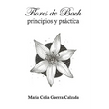 Flores de Bach. Principios y practica - Paperback