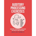 Auditory Processing Exercises: Auditory Processing Questions For Adults And Children - Paperback