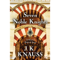 Seven Noble Knights: A Novel of Medieval Spain - Paperback