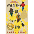 Everything We Never Had - Hardcover