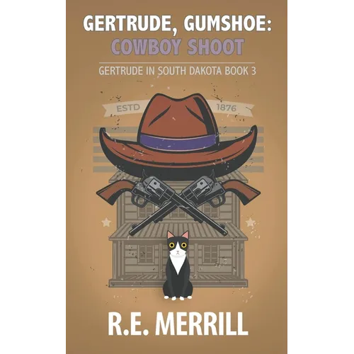 Gertrude, Gumshoe: Cowboy Shoot - Paperback