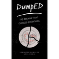 DumpED: The Breakup That Changed Everything - Hardcover