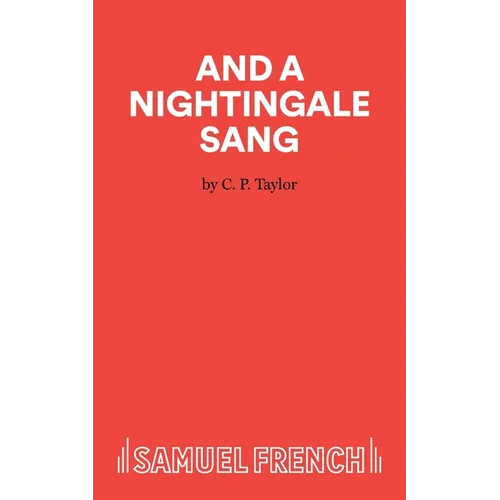 And A Nightingale Sang - A Play - Paperback