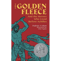 The Golden Fleece: And the Heroes Who Lived Before Achilles - Paperback