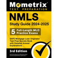 Nmls Study Guide 2024-2025 - 5 Full-Length Mlo Practice Exams, Safe Mortgage Loan Originator Test Prep Secrets Book with Detailed Answer Explanations: - Paperback