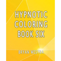 Hypnotic Coloring Book Six - Paperback