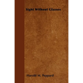 Sight Without Glasses - Paperback