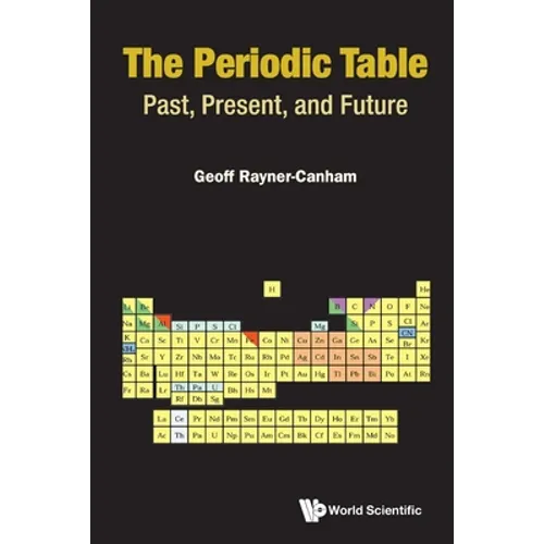 The Periodic Table: Past, Present, and Future: The: Past - Paperback
