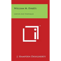 William M. Evarts: Lawyer And Statesman - Hardcover