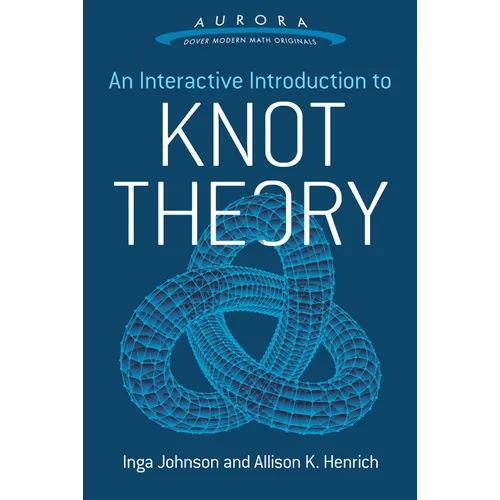 An Interactive Introduction to Knot Theory - Paperback