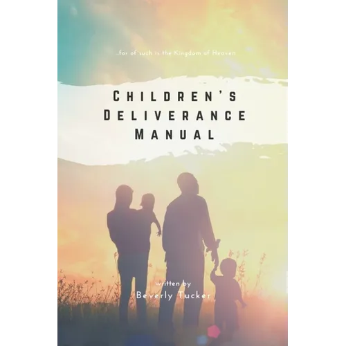 Children's Deliverance Manual - Paperback