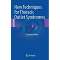 New Techniques for Thoracic Outlet Syndromes - Hardcover