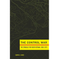 The Control War: The Struggle for South Vietnam, 1968-1975 - Hardcover