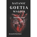Satanic Goetia Magick: Satanic Love - Paperback