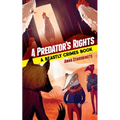 A Predator's Rights: A Beastly Crimes Book (#2) - Hardcover