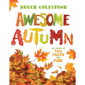 Awesome Autumn: All Kinds of Fall Facts and Fun - Hardcover