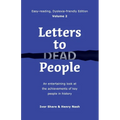 Letters to Dead People (Dyslexia-friendly Edition, Volume 2): An entertaining look at the achievements of key people in history - Paperback