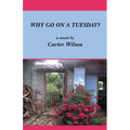 Why Go on a Tuesday? - Paperback