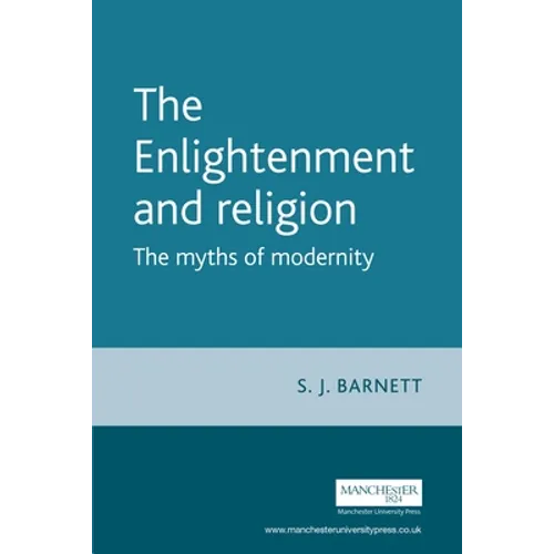 The Enlightenment and Religion: The Myths of Modernity - Paperback