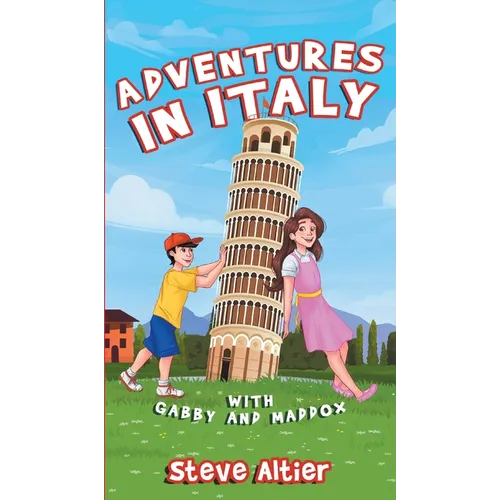Adventures in Italy with Gabby and Maddox - Hardcover