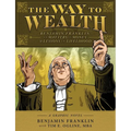 The Way to Wealth: Benjamin Franklin on Matters of Money and Lessons on Livelihood - Paperback