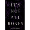 It's Not All Roses - Paperback