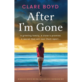 After I'm Gone: An absolutely addictive emotional family drama with a heartbreaking twist - Paperback