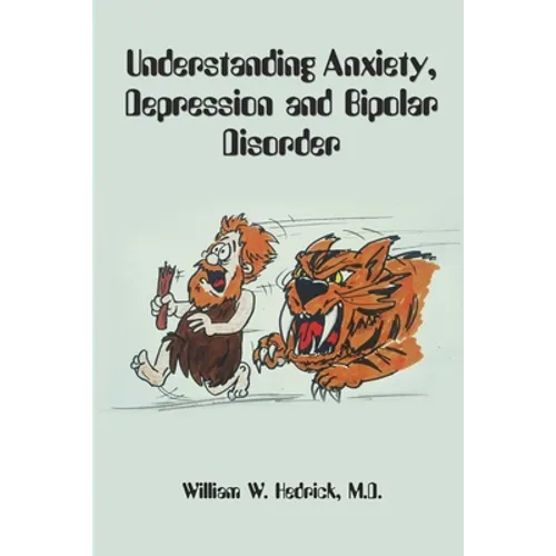 Understanding Anxiety, Depression and Bipolar Disorder - Paperback