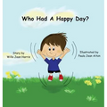 Who Had A Happy Day? - Hardcover