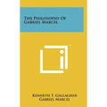 The Philosophy Of Gabriel Marcel - Hardcover