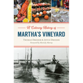 A Culinary History of Martha's Vineyard - Paperback