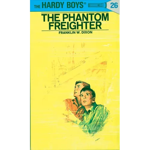 Hardy Boys 26: The Phantom Freighter - Hardcover