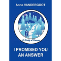 I Promised You an Answer: A Study of Dreams - Hardcover