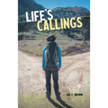 Life's Callings: Guidance for a Fulfilling Journey - Paperback